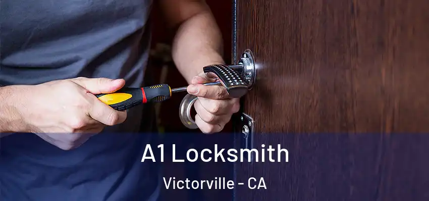  A1 Locksmith Victorville - CA