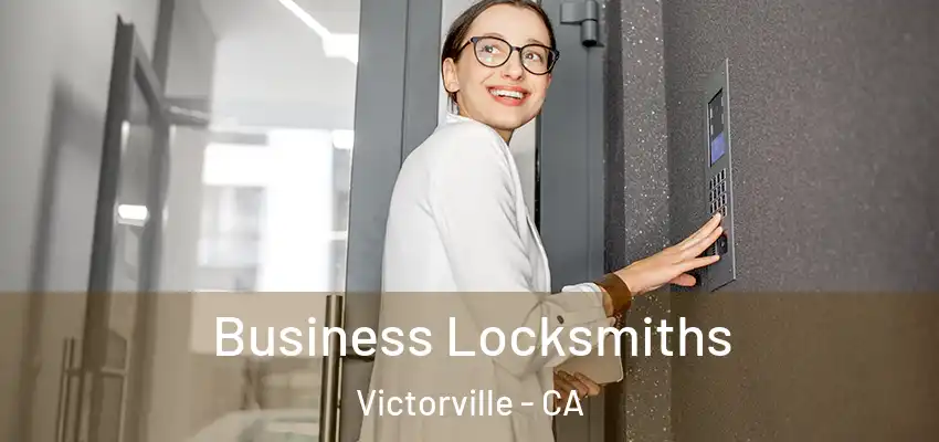  Business Locksmiths Victorville - CA