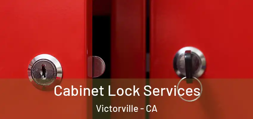  Cabinet Lock Services Victorville - CA