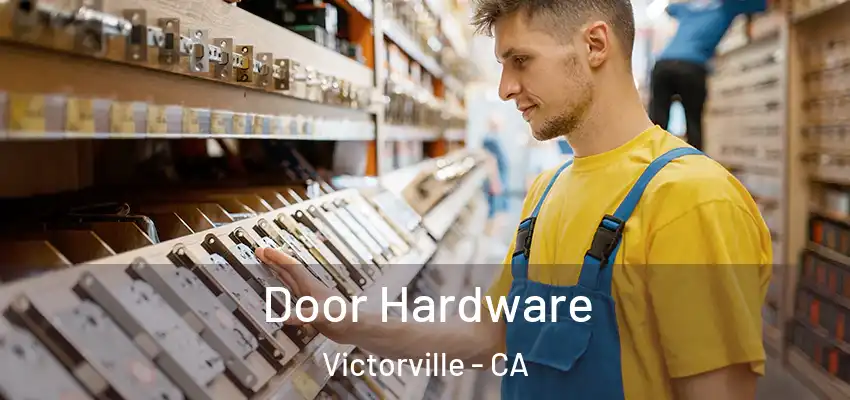 Door Hardware Victorville - CA