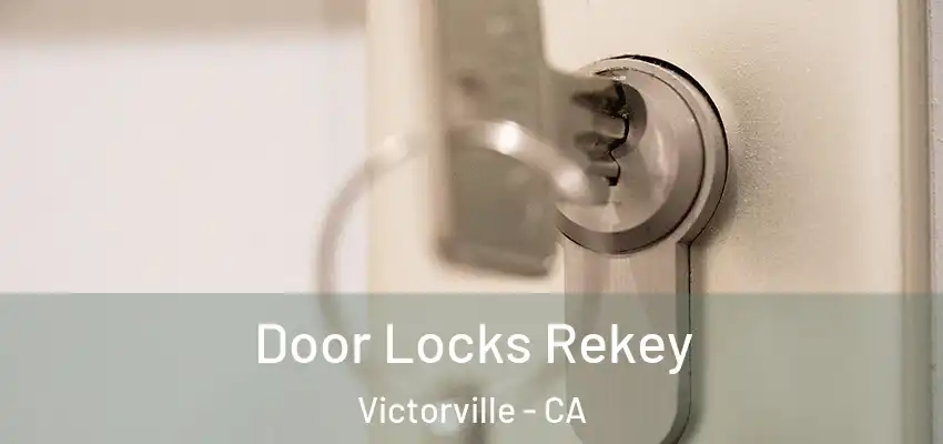  Door Locks Rekey Victorville - CA