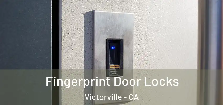  Fingerprint Door Locks Victorville - CA