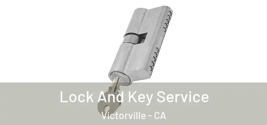 Lock And Key Service Victorville - CA