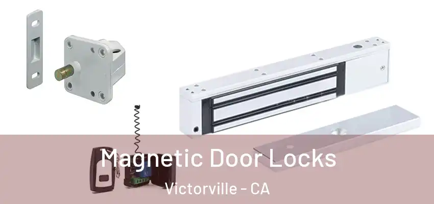  Magnetic Door Locks Victorville - CA