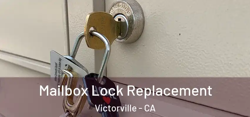  Mailbox Lock Replacement Victorville - CA
