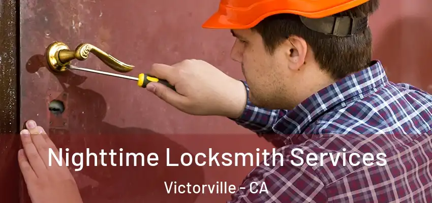  Nighttime Locksmith Services Victorville - CA