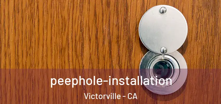  peephole-installation Victorville - CA