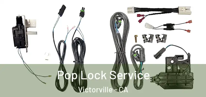  Pop Lock Service Victorville - CA