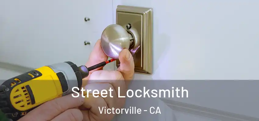  Street Locksmith Victorville - CA